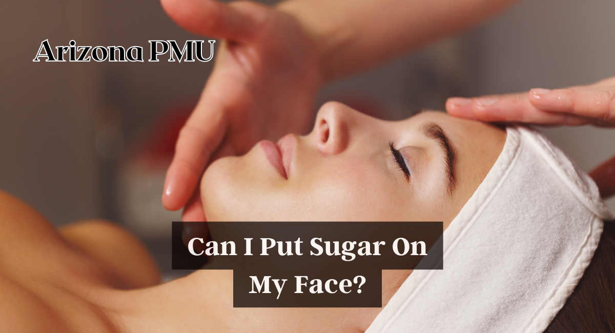 Can I Put Sugar On My Face?